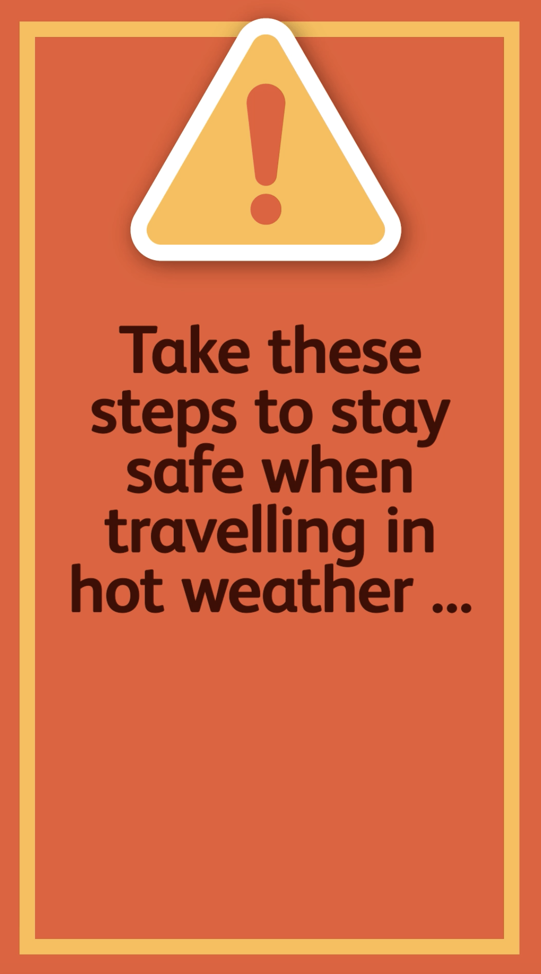 Take care in hot weather August 2026